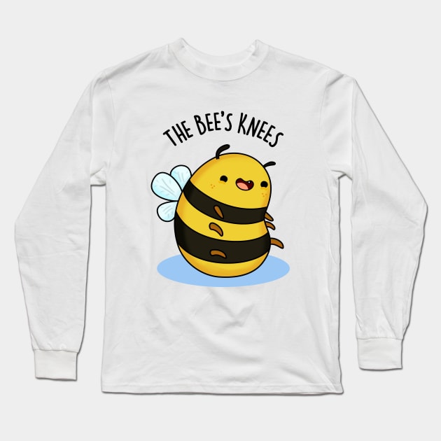 The Bee's Knees Funny Bug Pun Long Sleeve T-Shirt by punnybone